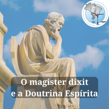 O magister dixit e a Doutrina Espírita